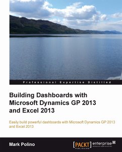 Building Dashboards with Microsoft Dynamics GP 2013 and Excel 2013 (eBook, ePUB) - Polino, Mark