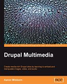 Drupal Multimedia (eBook, ePUB)