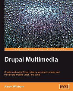 Drupal Multimedia (eBook, ePUB) - Winborn, Aaron; Buytaert, Dries