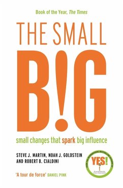 The small BIG (eBook, ePUB) - Martin, Steve J.; Goldstein, Noah; Cialdini, Robert B.