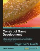 Construct Game Development Beginners Guide (eBook, ePUB) Construct Game Development Beginners Guide (eBook, ePUB)