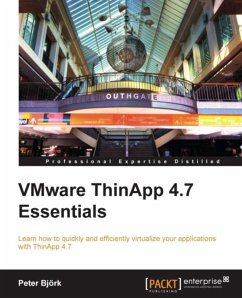 VMware ThinApp 4.7 Essentials (eBook, ePUB) - Bjork, Peter