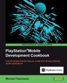 PlayStation Mobile Development Cookbook (eBook, ePUB)