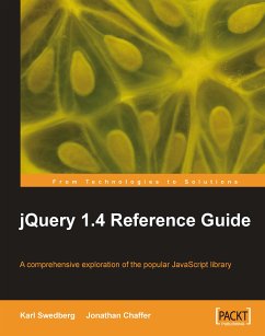 jQuery 1.4 Reference Guide (eBook, ePUB) - Chaffer, Jonathan; Swedberg, Karl; Foundation, Jquery
