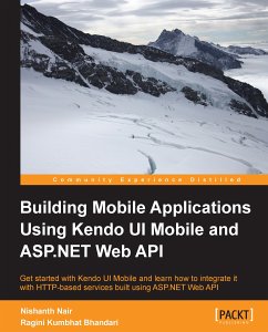 Building Mobile Applications Using Kendo UI Mobile and ASP.NET Web API (eBook, ePUB) - Nair, Nishanth; Bhandari, Ragini Kumbhat