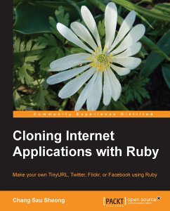 Cloning Internet Applications with Ruby (eBook, ePUB) - Sau Sheong, Chang