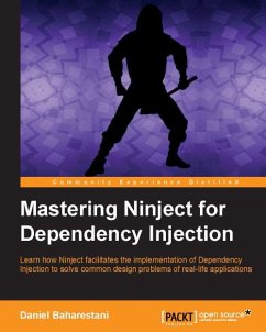 Mastering Ninject for Dependency Injection (eBook, ePUB) - Baharestani, Daniel