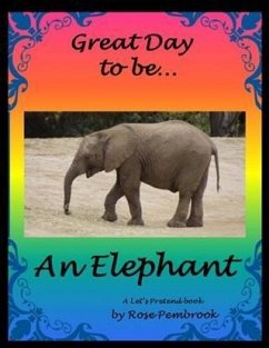 Cover Great Day To Be An Elephant (eBook, ePUB)