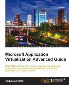 Microsoft Application Virtualization Advanced Guide (eBook, ePUB) - Alvarez, Augusto