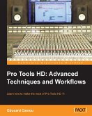 Pro Tools HD: Advanced Techniques and Workflows (eBook, ePUB)