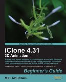 iClone 4.31 3D Animation Beginner's Guide (eBook, ePUB)