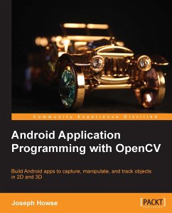 Android Application Programming with OpenCV (eBook, ePUB) - Howse, Joseph