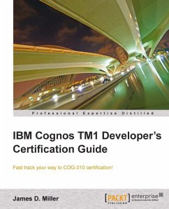 IBM Cognos TM1 Developer's Certification guide (eBook, ePUB) - D. Miller, James