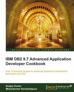 IBM DB2 9.7 Advanced Application Developer Cookbook (eBook, ePUB) - Kumar, Sanjay; Saraswatipura, Mohankumar