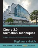 jQuery 2.0 Animation Techniques: Beginner's Guide (eBook, ePUB)