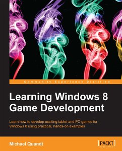 Learning Windows 8 Game Development (eBook, ePUB) - Quandt, Michael