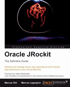 Oracle JRockit: The Definitive Guide (eBook, ePUB) - Hirt, Marcus; Lagergren, Marcus