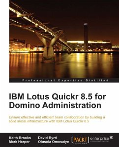 IBM Lotus Quickr 8.5 for Domino Administration (eBook, ePUB) - Brooks, Keith; Omosaiye, Olusola; Harper, Mark; Byrd, David; A Omosaiye, Olusola