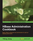 HBase Administration Cookbook (eBook, ePUB)
