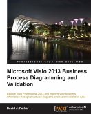 Microsoft Visio 2013 Business Process Diagramming and Validation (eBook, ePUB)