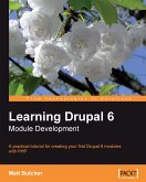 Learning Drupal 6 Module Development (eBook, ePUB)
