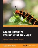 Gradle Effective Implementation Guide (eBook, ePUB)