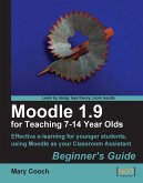 Moodle 1.9 for Teaching 7-14 Year Olds: Beginner's Guide (eBook, ePUB)