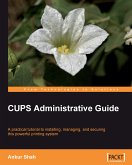 CUPS Administrative Guide (eBook, ePUB)
