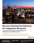 Service Oriented Architecture: An Integration Blueprint (eBook, ePUB)