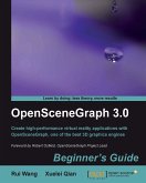 OpenSceneGraph 3.0: Beginner's Guide (eBook, ePUB)
