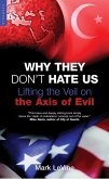 Why They Don't Hate Us (eBook, ePUB)