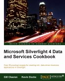 Microsoft Silverlight 4 Data and Services Cookbook (eBook, ePUB)