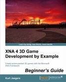 XNA 4 3D Game Development by Example: Beginner's Guide (eBook, ePUB)