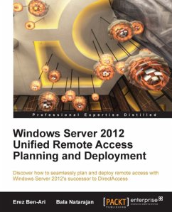 Windows Server 2012 Unified Remote Access Planning and Deployment (eBook, ePUB) - Ben-Ari, Erez; Natarajan, Bala