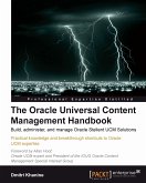 The Oracle Universal Content Management Handbook (eBook, ePUB)
