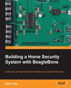Building a Home Security System with BeagleBone (eBook, ePUB) - Pretty, William