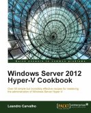 Windows Server 2012 Hyper-V Cookbook (eBook, ePUB)