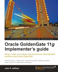 Oracle GoldenGate 11g Implementer's guide (eBook, ePUB) - P Jeffries, John