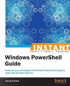 Instant Windows PowerShell Guide (eBook, ePUB) - Patel, Harshul
