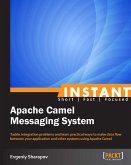 Instant Apache Camel Messaging System (eBook, ePUB)