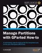 Manage Partitions with GParted How-to... - Bild 1