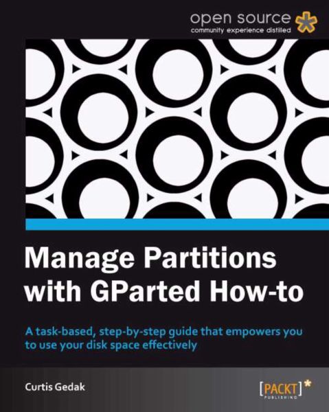 Manage Partitions with GParted How-to (eBook, ePUB) Manage Partitions with GParted How-to (eBook, ePUB)