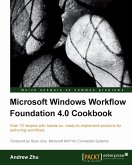 Microsoft Windows Workflow Foundation 4.0 Cookbook (eBook, ePUB)