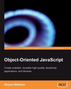 Object-Oriented JavaScript (eBook, ePUB) - Stefanov, Stoyan; Stefanov, Stoyan