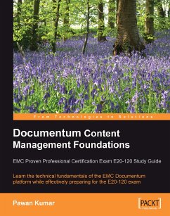 Documentum Content Management Foundations: EMC Proven Professional Certification Exam E20-120 Study Guide (eBook, ePUB) - Kumar, Pawan