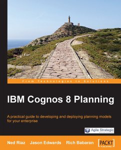 IBM Cognos 8 Planning (eBook, ePUB) - Babaran, Rich; Riaz, Ned; Edwards, Jason