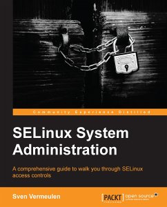 SELinux System Administration (eBook, ePUB) - Vermeulen, Sven