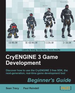 CryENGINE 3 Game Development - Beginner's Guide (eBook, ePUB) - Tracy, Sean; Reindell, Paul