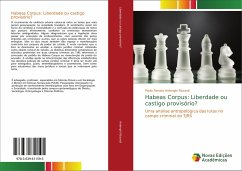 Habeas Corpus: Liberdade ou castigo provisório? - Ardenghi Rizzardi, Paulo Renato