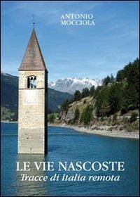 Cover Le vie nascoste. Tracce di Italia remota